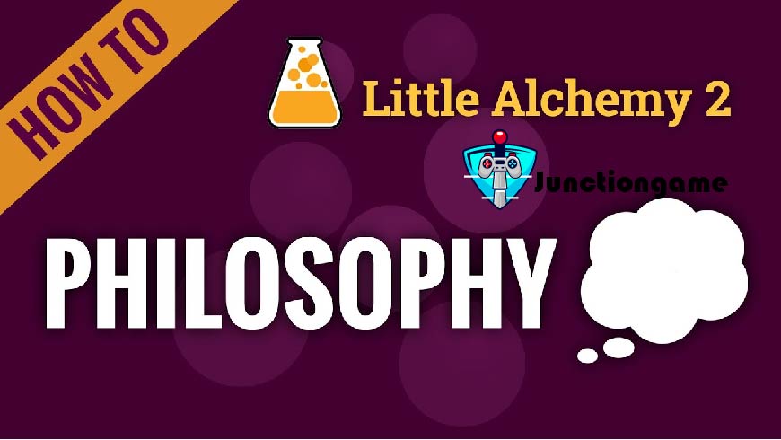 How to Make Philosophy in Little Alchemy 2